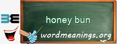 WordMeaning blackboard for honey bun